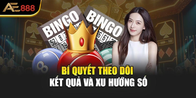 Bí quyết theo dõi kết quả và xu hướng số