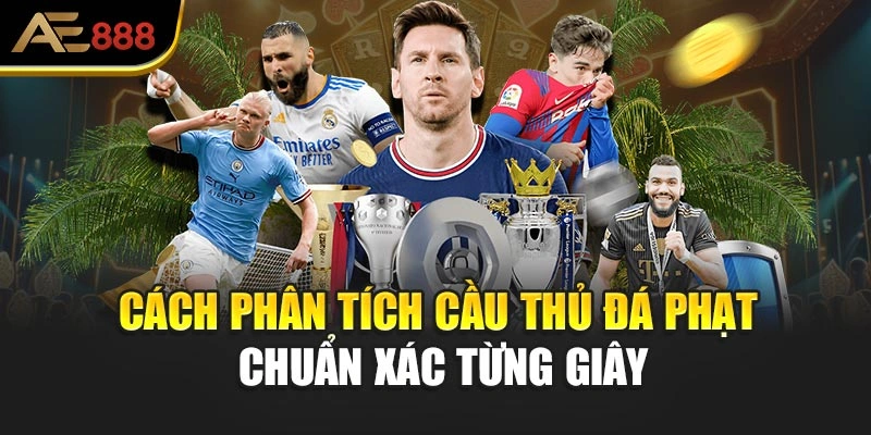 Cách phân tích cầu thủ đá phạt chuẩn xác từng giây