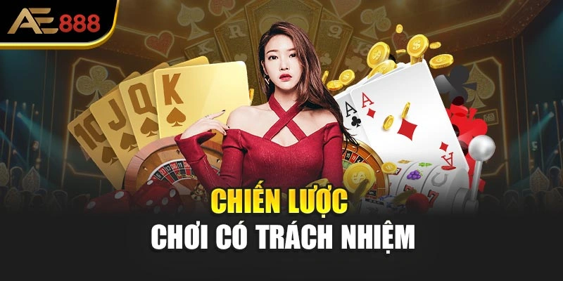 Chiến lược chơi có trách nhiệm
